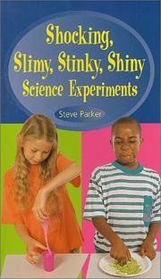 Cover of: Shocking, Slimy, Stinky, Shiny Science Experiments