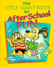Cover of: The Little Giant Book of After School Fun by Inc. Sterling Publishing Co.