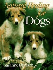 Cover of: Natural healing for dogs by Susanne Bönisch