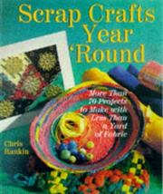 Cover of: Scrap Crafts Year' Round by Chris Rankin