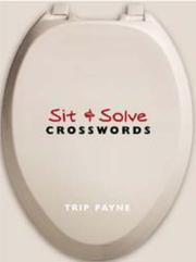 Cover of: Sit & Solve Crosswords by Trip Payne