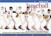 Cover of: Baseball: From Glove to Bat, Use this Personal Coaching System to Master the Essential Skills of Baseball