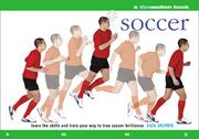 Cover of: Soccer: Learn the Skills and Train Your Way to True Soccer Brilliance