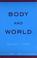 Cover of: Body and world