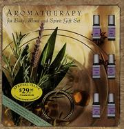 Cover of: Aromatherapy For Body, Mind & Spirit Gift Set by Inc. Sterling Publishing Co.