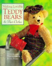 Cover of: Making lovable teddy bears & their clothes