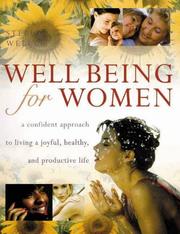 Cover of: Well Being For Women: A Confident Approach to Living a Joyful, Healthy and Productive Life