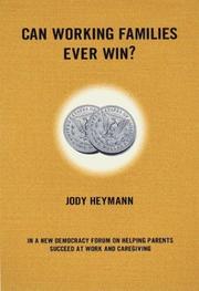 Cover of: Can Working Families Ever Win? by Jody Heymann