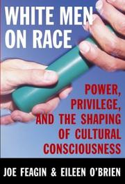 Cover of: White Men on Race: Power, Privilege, and the Shaping of Cultural Consciousness