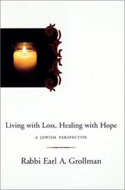 Cover of: Living With Loss, Healing With Hope by Earl A. Grollman