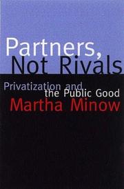 Cover of: Partners, Not Rivals: Privatization and the Public Good