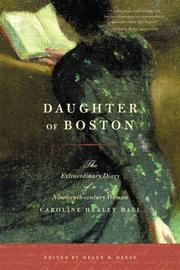 Cover of: Daughter of Boston: The Extraordinary Diary of a Nineteenth-century Woman, Caroline Healey Dall