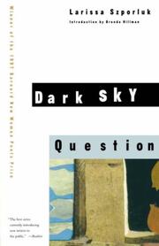 Cover of: Dark sky question | Larissa Szporluk