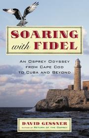 Cover of: Soaring with Fidel: An Osprey Odyssey from Cape Cod to Cuba and Beyond