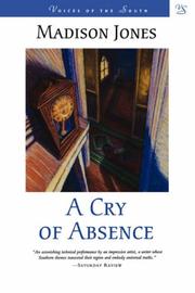 Cover of: A cry of absence by Madison Jones