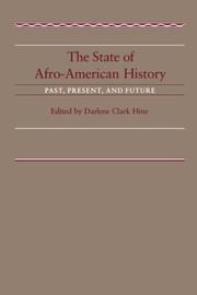Cover of: The State of Afro-American History by Darlene Clark Hine
