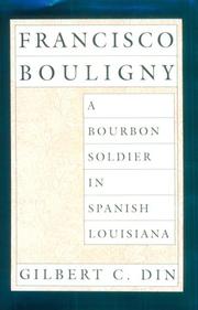 Cover of: Francisco Bouligny: a Bourbon soldier in Spanish Louisiana