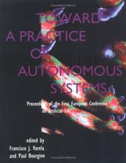 Cover of: Toward a practice of autonomous systems by European Conference on Artificial Life (1st 1991 Paris, France)