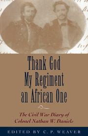 Cover of: Thank God my regiment an African one by Nathan W. Daniels