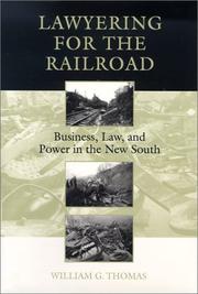 Cover of: Lawyering for the railroad | Thomas, William G.
