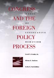 Cover of: Congress and the Foreign Policy Process: Modes of Legislative Behavior (Political Traditions in Foreign Policy Series)