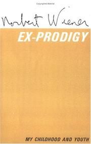 Ex-prodigy by Norbert Wiener