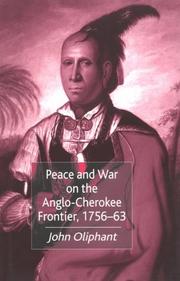 Cover of: Peace and war on the Anglo-Cherokee frontier, 1756-63 | John Oliphant
