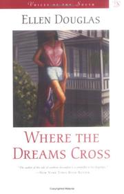 Cover of: Where the dreams cross by Ellen Douglas, Ellen Douglas