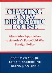 Cover of: Charting a New Diplomatic Course: Alternative Approaches to America's Post-Cold War Foreign Policy (Political Traditions in Foreign Policy Series)