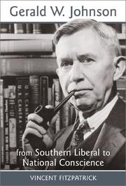 Cover of: Gerald W. Johnson: from Southern liberal to national conscience