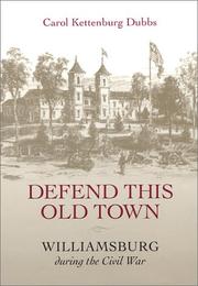 Defend this old town by Carol Kettenburg Dubbs