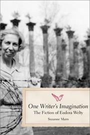 Cover of: One writer's imagination: the fiction of Eudora Welty