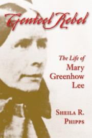 Cover of: Genteel rebel: the life of Mary Greenhow Lee