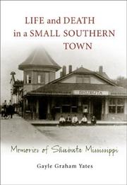 Life and death in a small southern town by Gayle Graham Yates