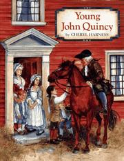 Cover of: Young John Quincy by Cheryl Harness