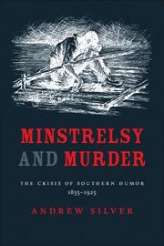 Cover of: Minstrelsy and murder: the crisis of southern humor, 1835-1925