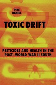 Cover of: Toxic Drift: Pesticides And Health in the Post-world War II South (Walter Lynwood Fleming Lectures in Southern History)