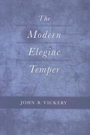 Cover of: The modern elegiac temper by John B. Vickery