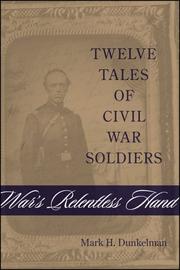 Cover of: War's Relentless Hand: Twelve Tales of Civil War Soldiers (Conflicting Worlds: New Dimensions of the American Civil War)