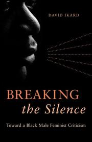 Cover of: Breaking the Silence: Toward a Black Male Feminist Criticism