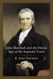 Cover of: John Marshall and the Heroic Age of the Supreme Court (Southern Biography Series) by R. Kent Newmyer
