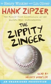Cover of: The Zippity Zinger (Hank Zipzer: The Mostly True Confessions of the World's Best Underachiever) by 