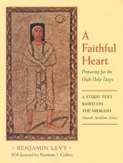 Cover of: A Faithful Heart: Preparing for the High Holy Days: A Study Text Based on the Midrash Maaseh Avraham Avinu