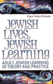 Cover of: Jewish lives, Jewish learning by Diane Tickton Schuster