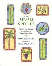 Cover of: The seven species: stories and recipes inspired by the foods of the Bible