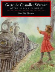 Cover of: Gertrude Chandler Warner and the Boxcar Children by Mary Ellen Ellsworth