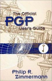 The official PGP user's guide by Philip Zimmermann