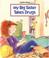 Cover of: My Big Sister Takes Drugs