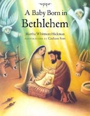 Cover of: A Baby Born in Bethlehem by Martha Whitmore Hickman