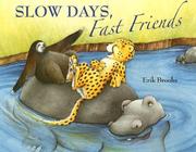 Cover of: Slow days, fast friends by Erik Brooks